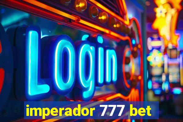 imperador 777 bet